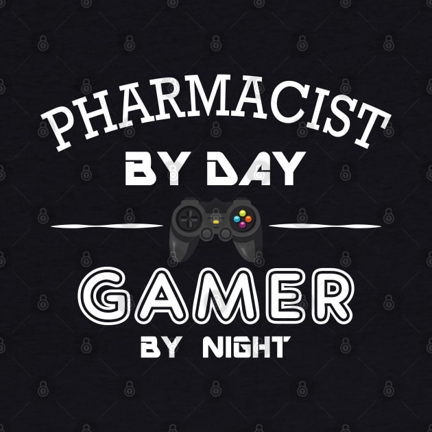 Pharmacist by day gamer by night by KC Happy Shop